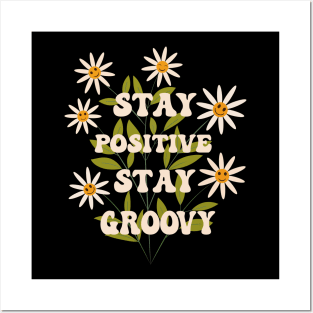 Stay Positive Stay Groovy Smiley Flowers Posters and Art